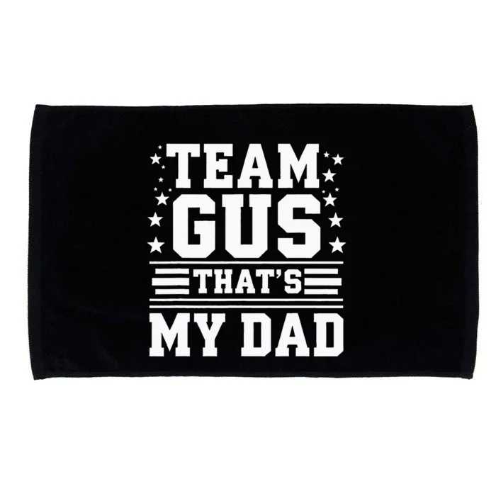 Team Gus ThatS My Dad Gus Support Saying Microfiber Hand Towel