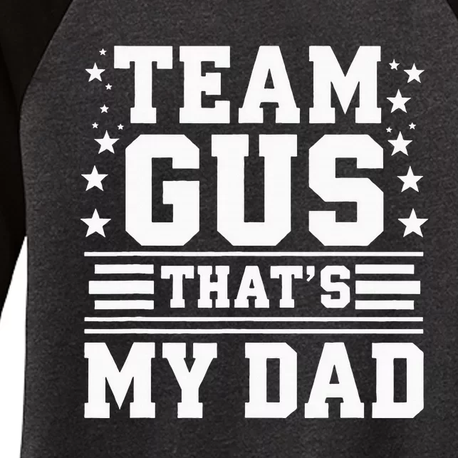 Team Gus ThatS My Dad Gus Support Saying Women's Tri-Blend 3/4-Sleeve Raglan Shirt