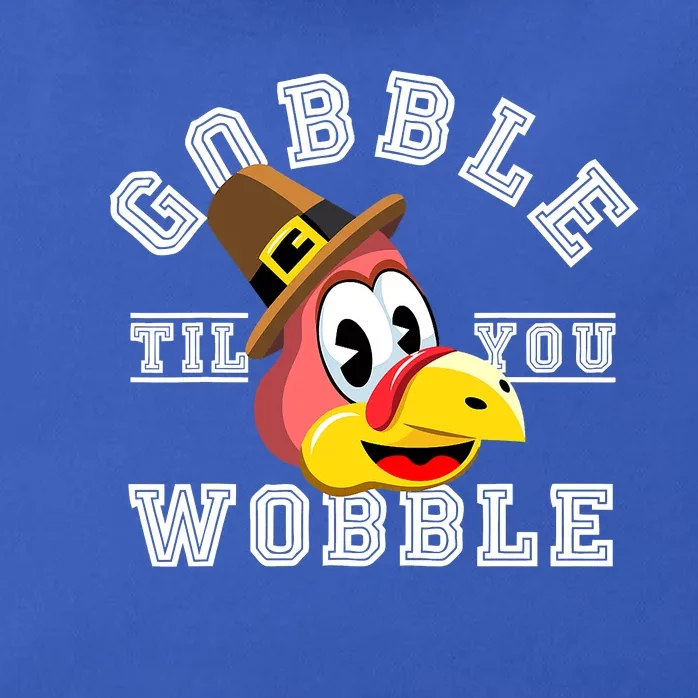 Turkey Gobble Till You Wobble Pilgrim Thanksgiving Zip Tote Bag