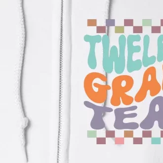 Twelfth Grade Team Teacher Student Back To School 12th Grade Gift Full Zip Hoodie