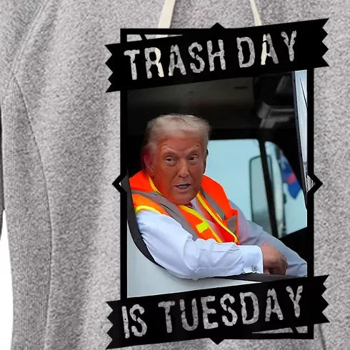 Trump Garbage Truck Trash Day Is Tuesday Women's Fleece Hoodie