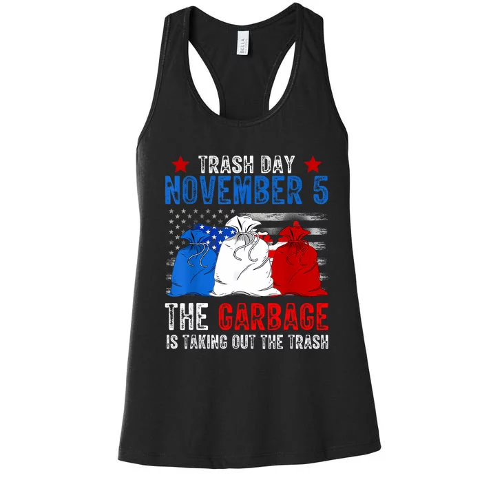 Trump Garbage Trash Day November 5 Garbage Taking Out Trash Women's Racerback Tank