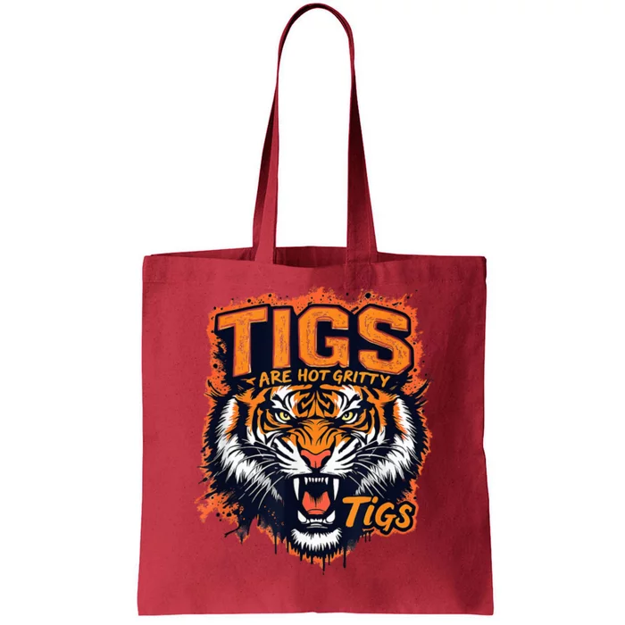 Tigers Gritty Tigs Gritty Tigers Tote Bag