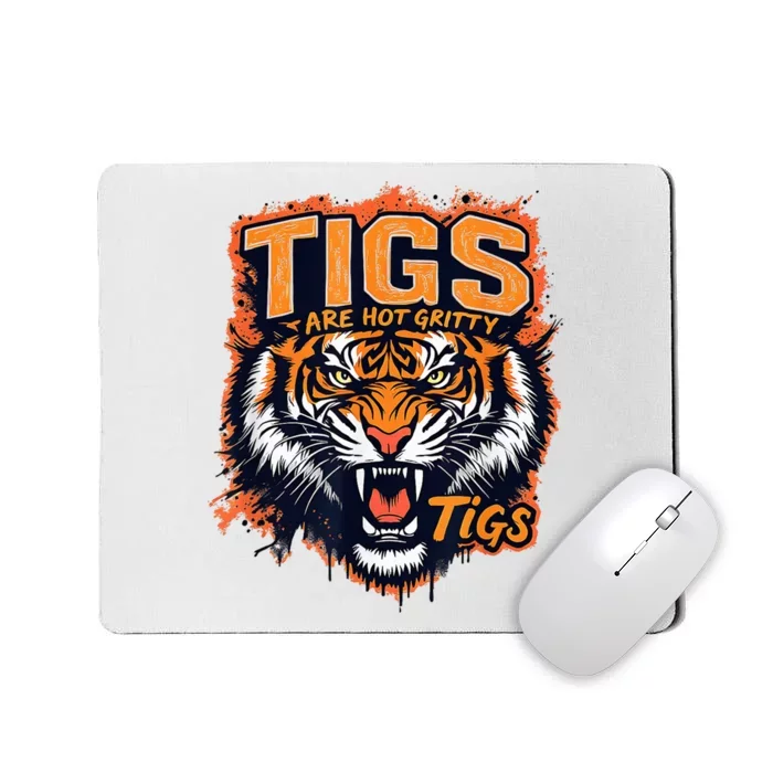 Tigers Gritty Tigs Gritty Tigers Mousepad