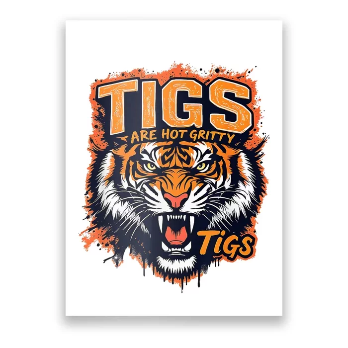 Tigers Gritty Tigs Gritty Tigers Poster