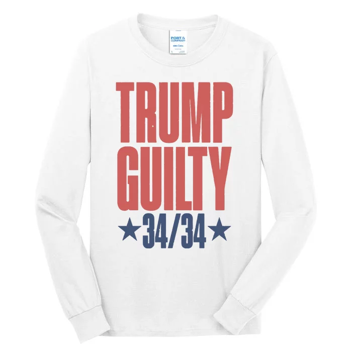 Trump Guilty Trump Convicted Tall Long Sleeve T-Shirt