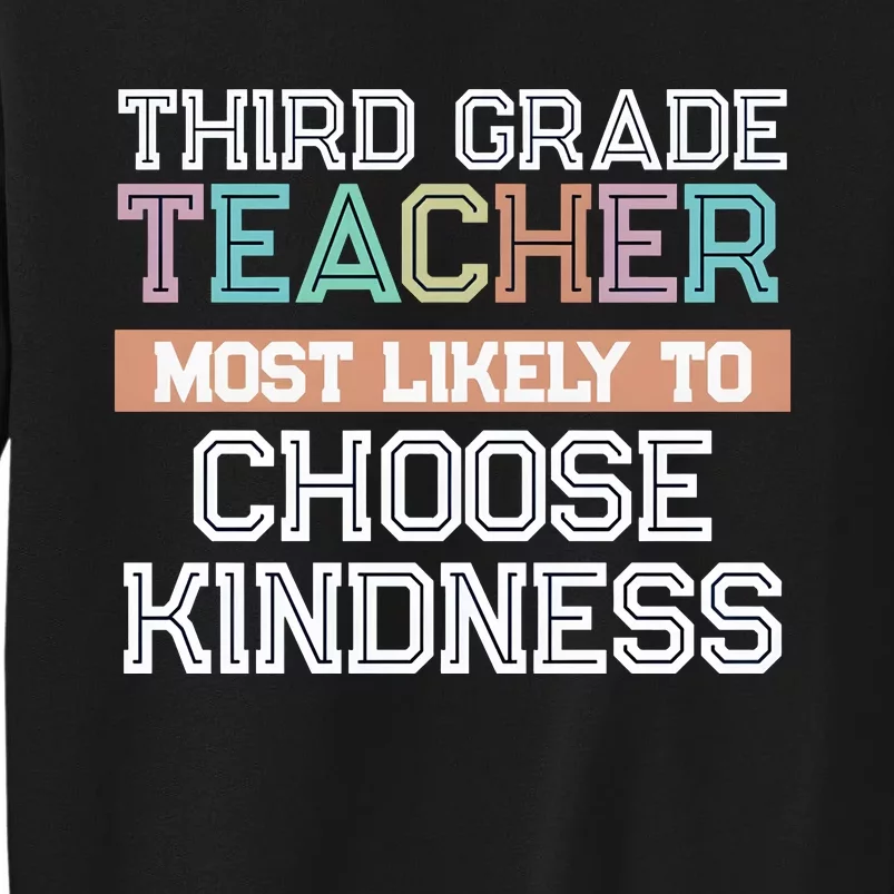 Third Grade Teacher Most Likely To Choose Kind Sweatshirt