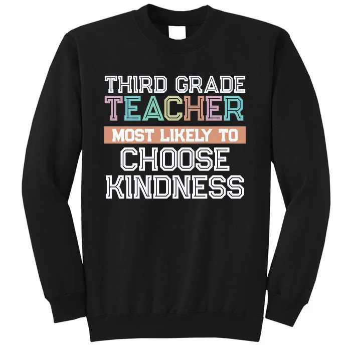 Third Grade Teacher Most Likely To Choose Kind Sweatshirt