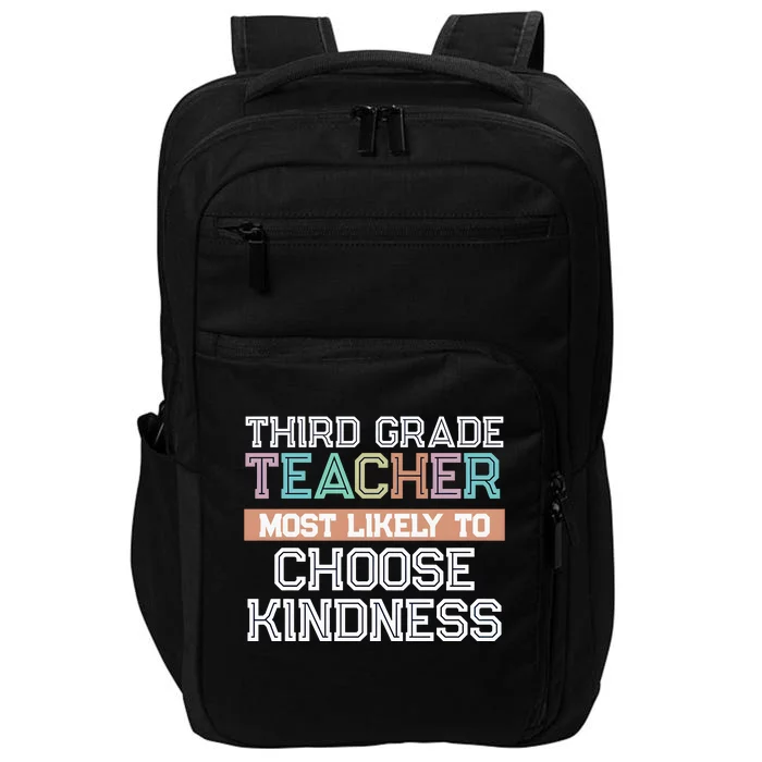 Third Grade Teacher Most Likely To Choose Kind Impact Tech Backpack