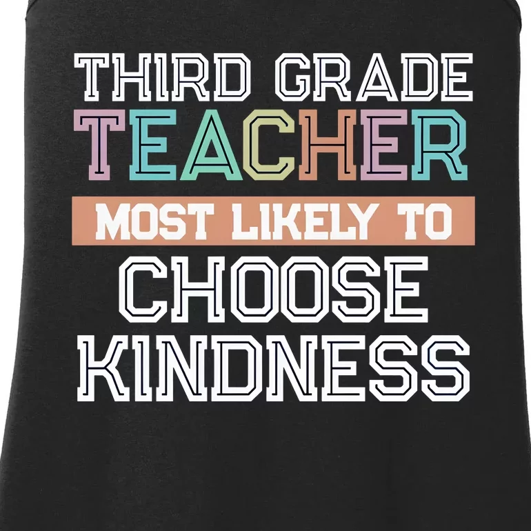 Third Grade Teacher Most Likely To Choose Kind Ladies Essential Tank