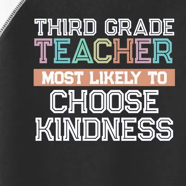 Third Grade Teacher Most Likely To Choose Kind Toddler Fine Jersey T-Shirt