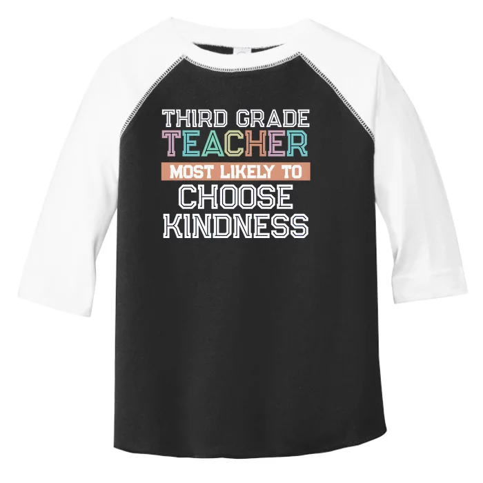 Third Grade Teacher Most Likely To Choose Kind Toddler Fine Jersey T-Shirt