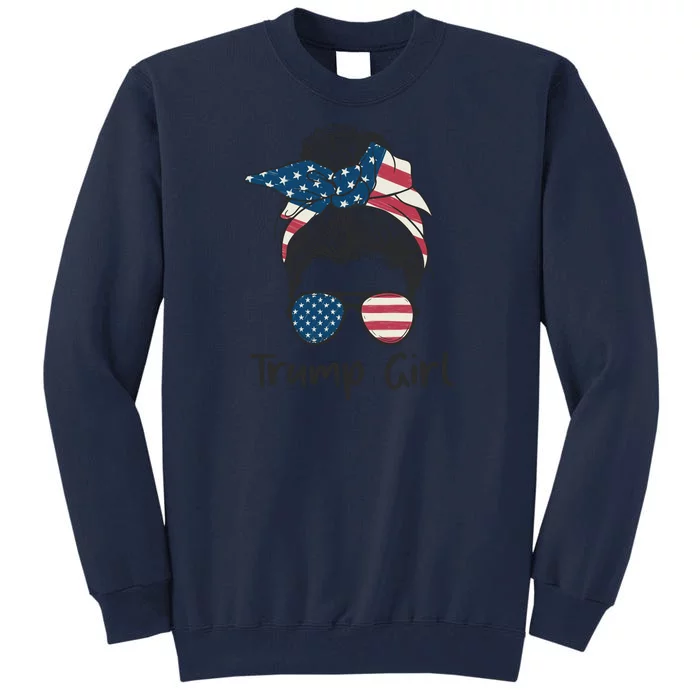 Trump Girl | Trump 2024 Election Gifts Tall Sweatshirt