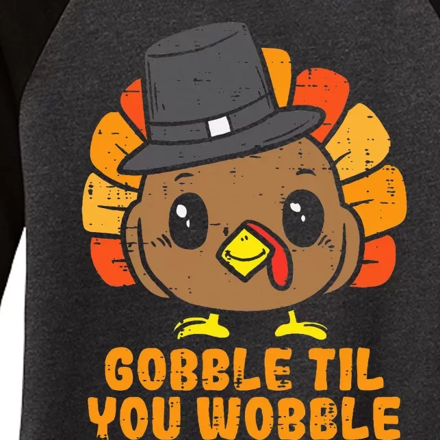 Turkey Gobble Till You Wobble Baby  Thanksgiving Women's Tri-Blend 3/4-Sleeve Raglan Shirt