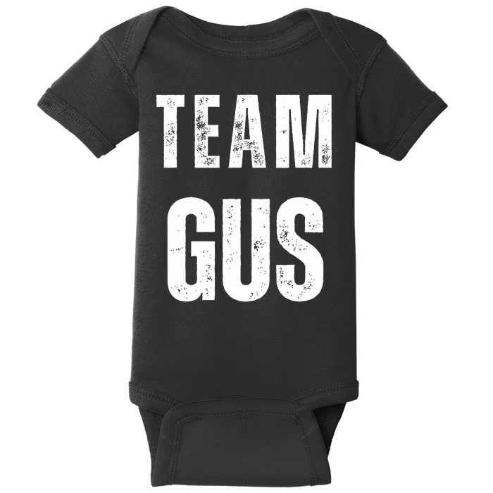 Team Gus ThatS My Dad Gus Baby Bodysuit