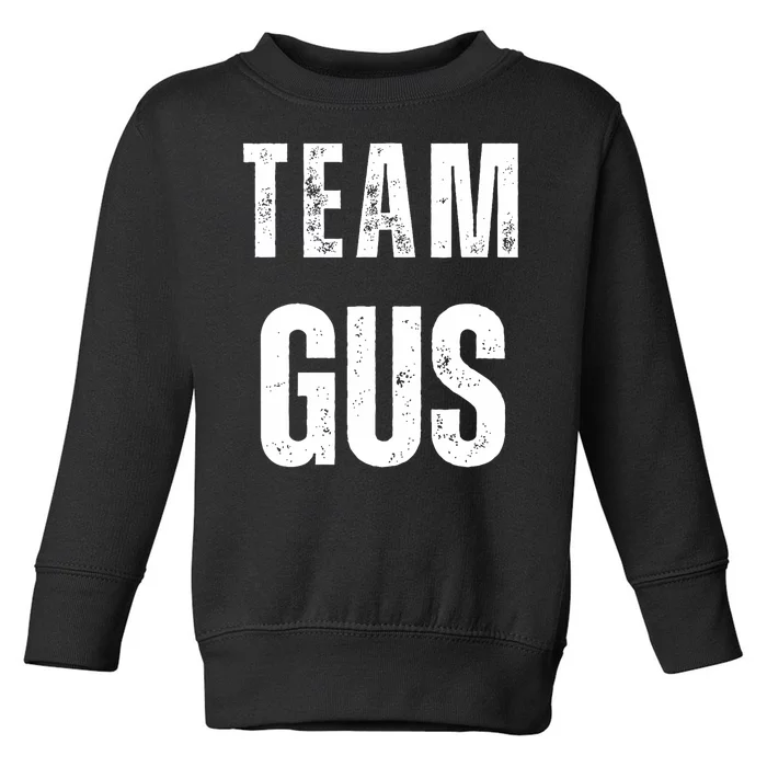 Team Gus ThatS My Dad Gus Toddler Sweatshirt