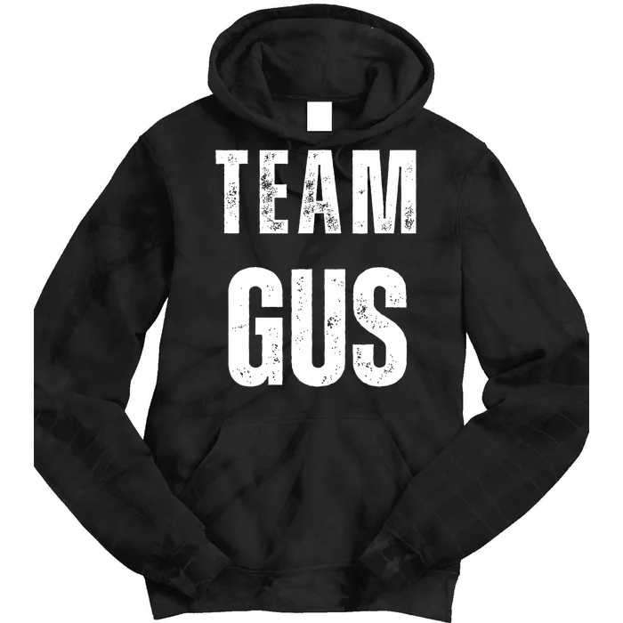 Team Gus ThatS My Dad Gus Tie Dye Hoodie