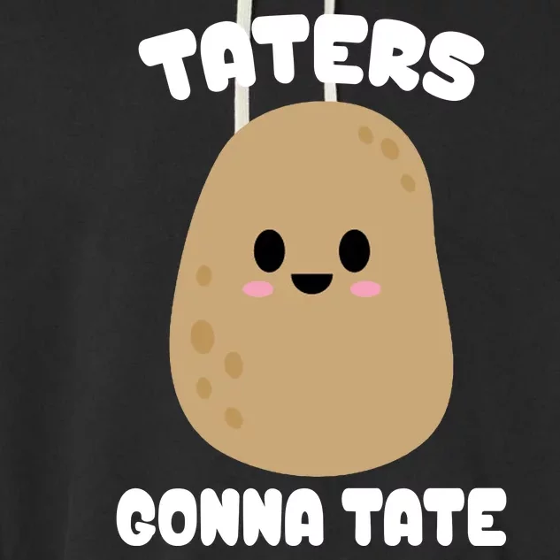 Taters Gonna Tate Funny Potato Garment-Dyed Fleece Hoodie