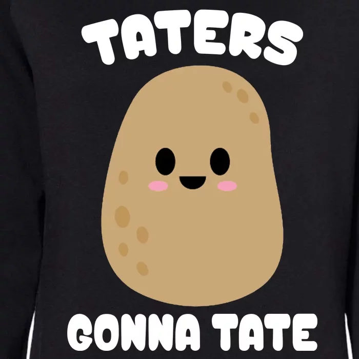 Taters Gonna Tate Funny Potato Womens California Wash Sweatshirt