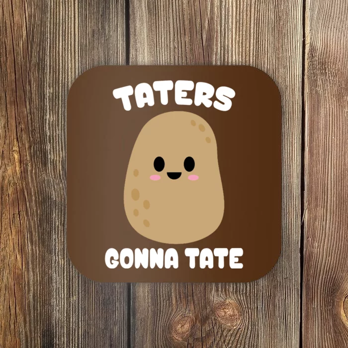 Taters Gonna Tate Funny Potato Coaster