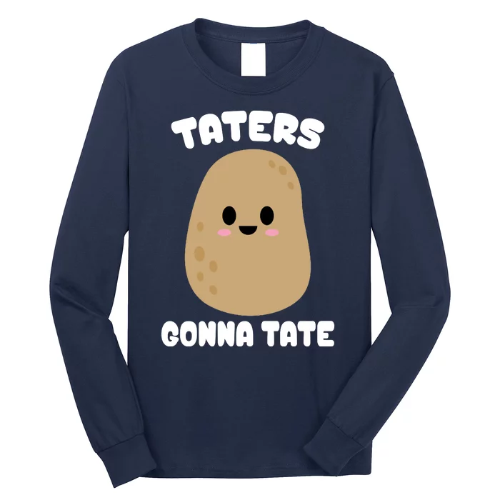 Taters Gonna Tate Funny Potato Long Sleeve Shirt