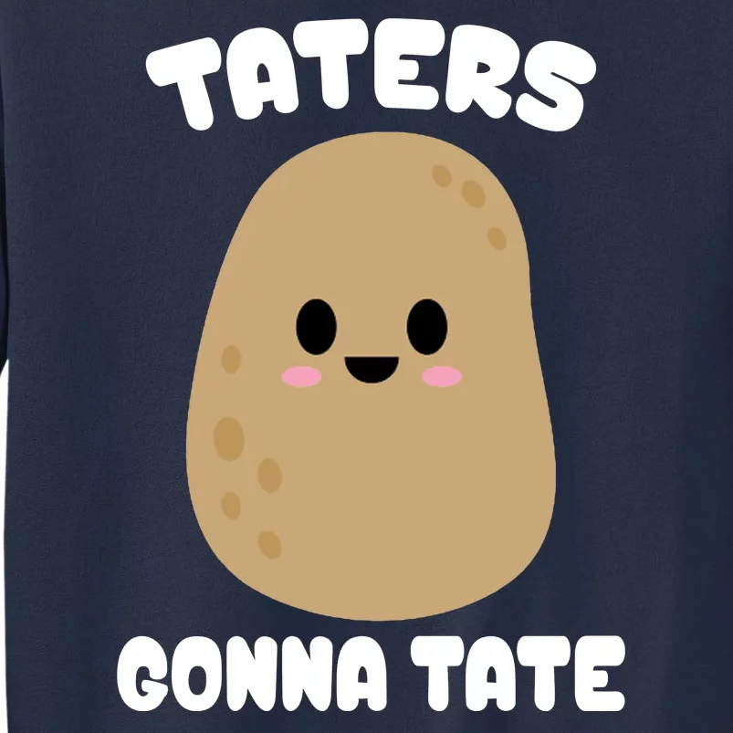 Taters Gonna Tate Funny Potato Sweatshirt