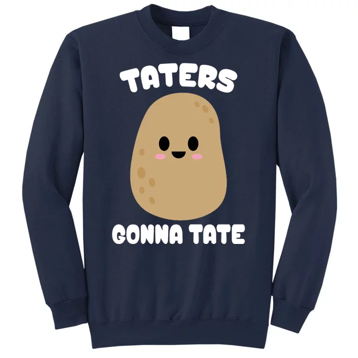 Taters Gonna Tate Funny Potato Sweatshirt