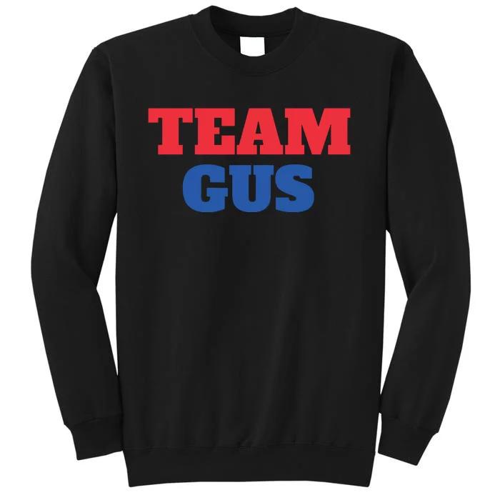 Team Gus Tall Sweatshirt