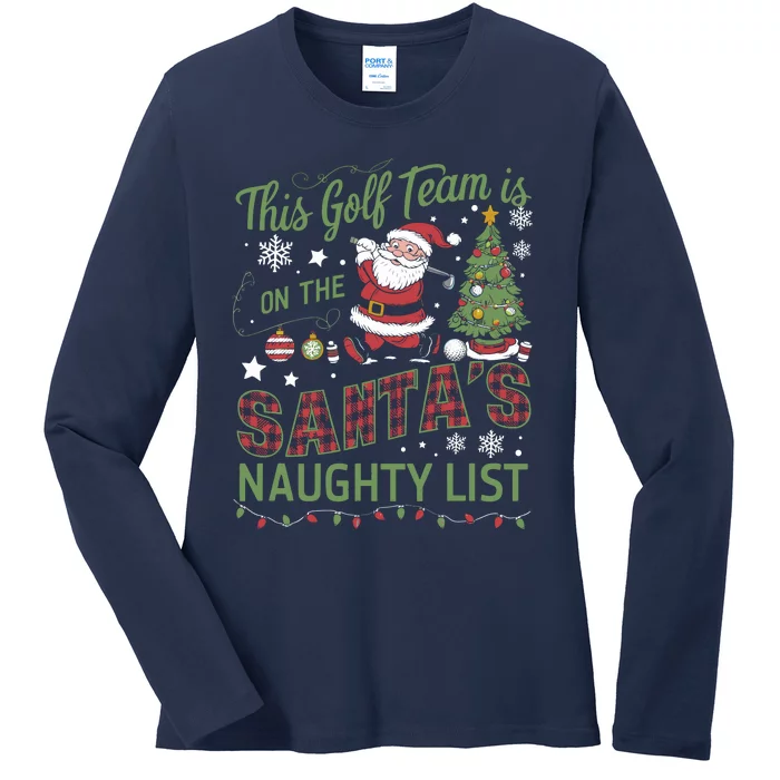 This Golf Team Is On The SantaS Naughty List Ladies Long Sleeve Shirt