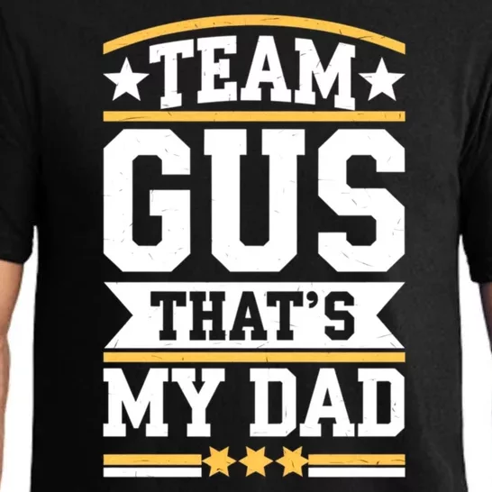 Team Gus ThatS My Dad Gus Support Saying Pajama Set