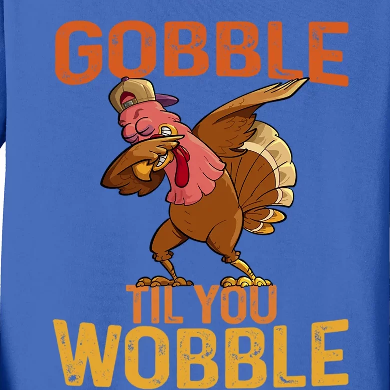 Thanksgiving Gobble Til You Wobble Funny Dabbing Turkey Gift Kids Long Sleeve Shirt