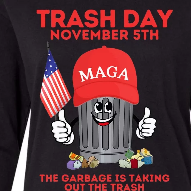 Trump Garbage Trash Day November 5 Garbage Taking Out Trash Womens Cotton Relaxed Long Sleeve T-Shirt