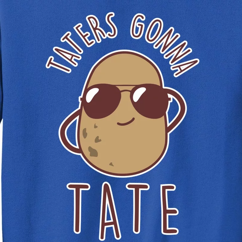 Taters Gonna Tate Funny Potato Tater Tot Foodie Gift Sweatshirt