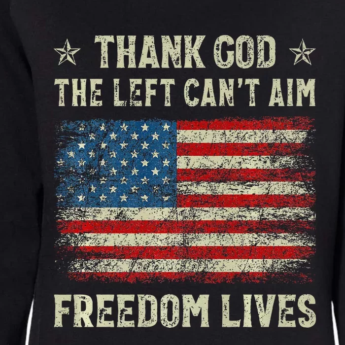 Thank God The Left CanT Aim Freedom Lives Usa American Flag Premium Womens California Wash Sweatshirt