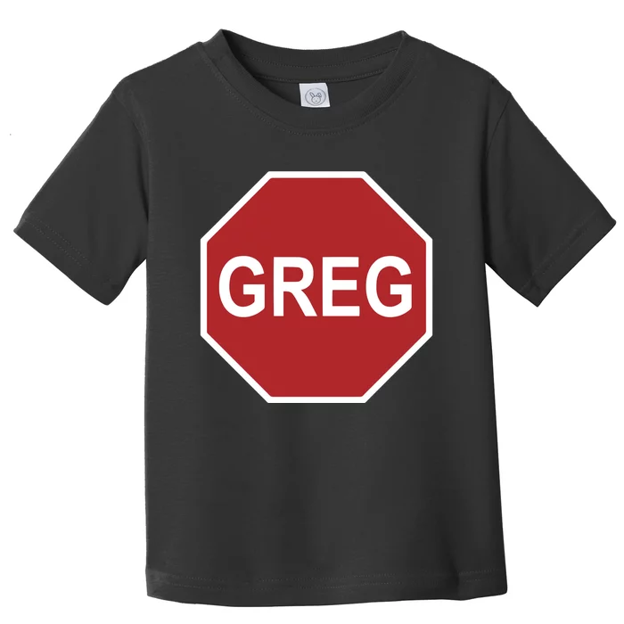 Tism Greg The Stop Sign Toddler T-Shirt