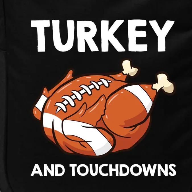 Thanksgiving Gift Turkey And Touchdowns Funny Football Gift Impact Tech Backpack