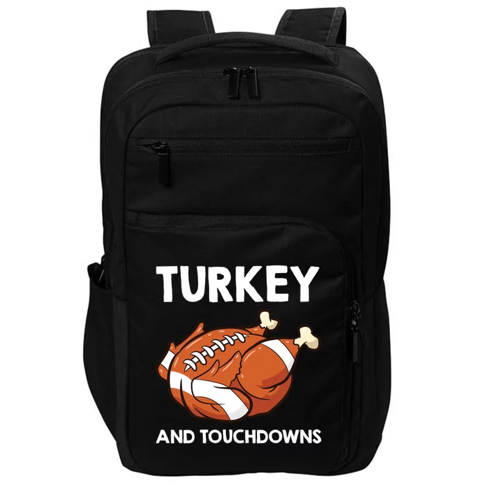 Thanksgiving Gift Turkey And Touchdowns Funny Football Gift Impact Tech Backpack