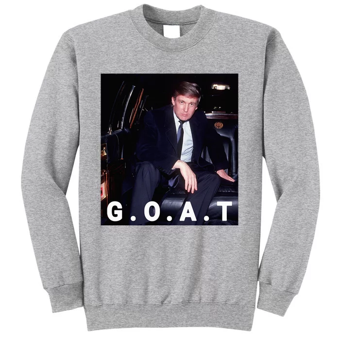 Trump Goat Trump 2024 Tall Sweatshirt