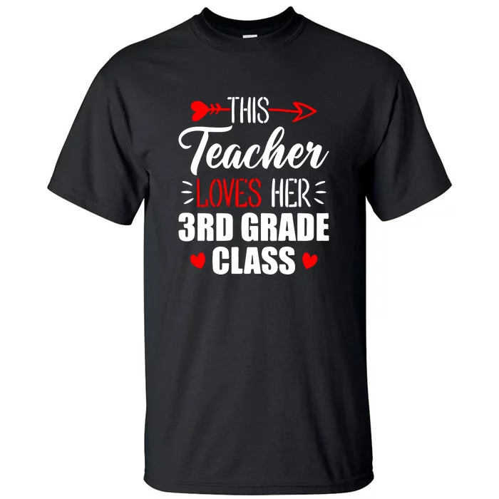 Third Grade Teacher This Teacher Loves Her 3rd Grade Class Gift Tall T-Shirt