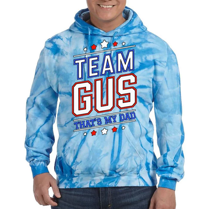 Team Gus ThatS My Dad Gus Support Saying Tie Dye Hoodie