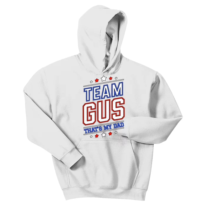 Team Gus ThatS My Dad Gus Support Saying Kids Hoodie