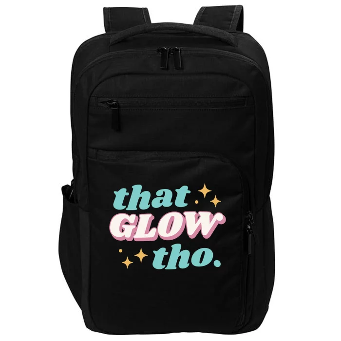 That Glow Tho Beauty Impact Tech Backpack