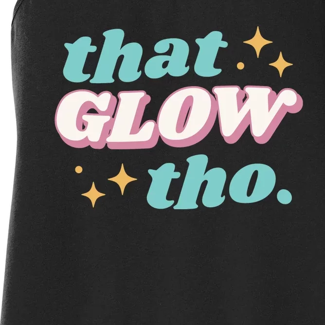 That Glow Tho Beauty Women's Racerback Tank