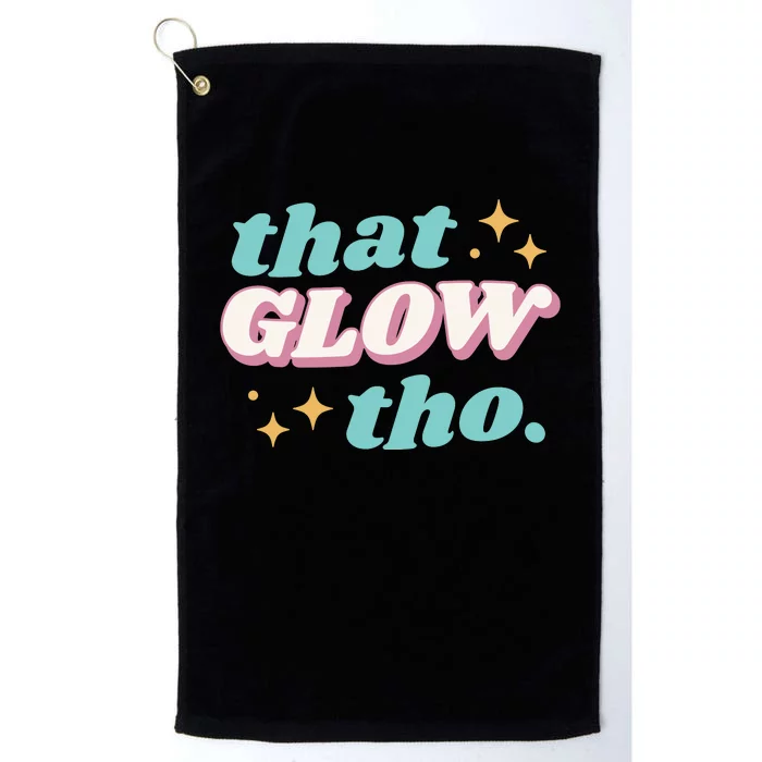 That Glow Tho Beauty Platinum Collection Golf Towel