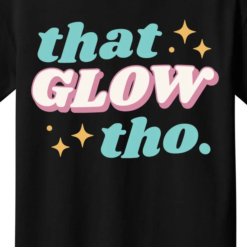 That Glow Tho Beauty Kids T-Shirt