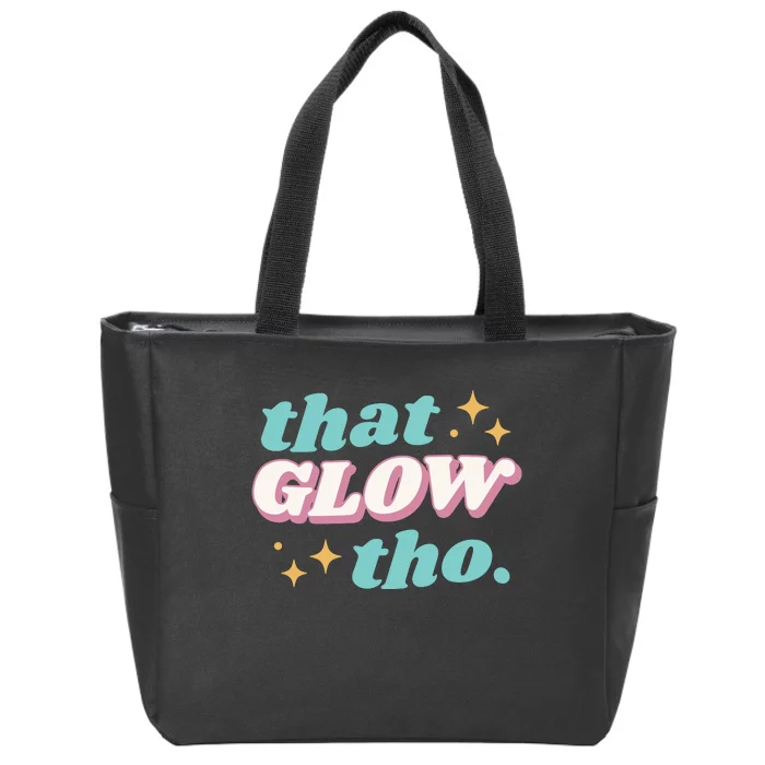 That Glow Tho Beauty Zip Tote Bag