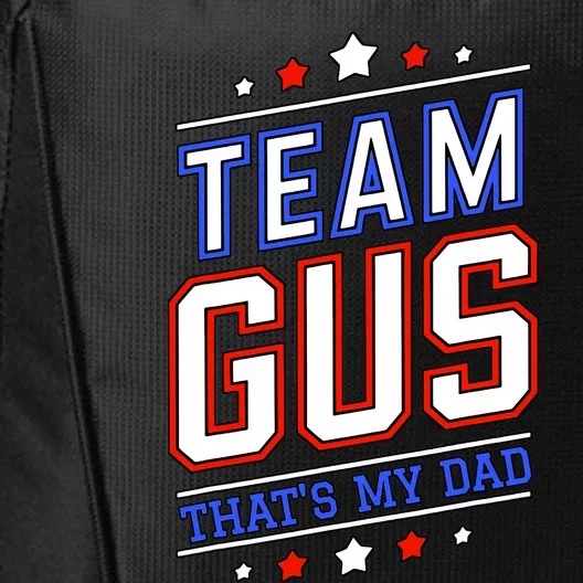 Team Gus ThatS My Dad Gus Support Saying City Backpack