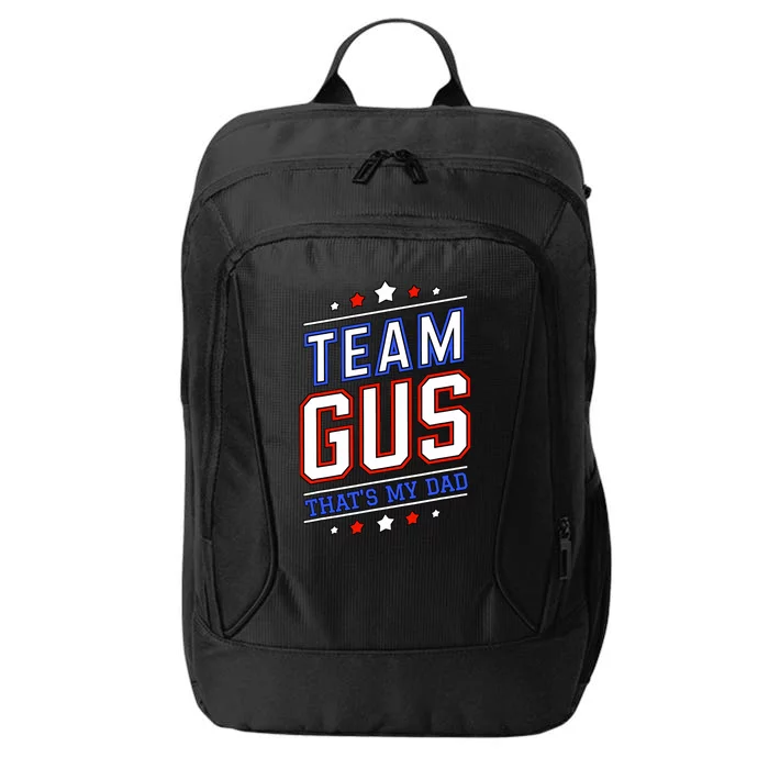 Team Gus ThatS My Dad Gus Support Saying City Backpack