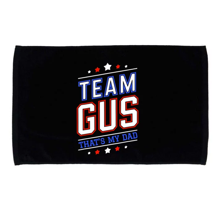 Team Gus ThatS My Dad Gus Support Saying Microfiber Hand Towel