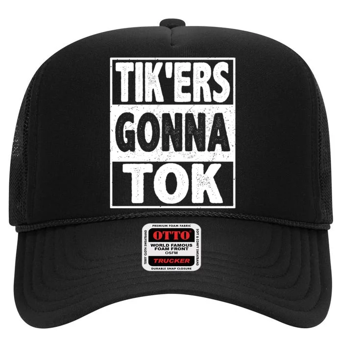 TikErs Gonna Tok Funny Social Meme High Crown Mesh Trucker Hat